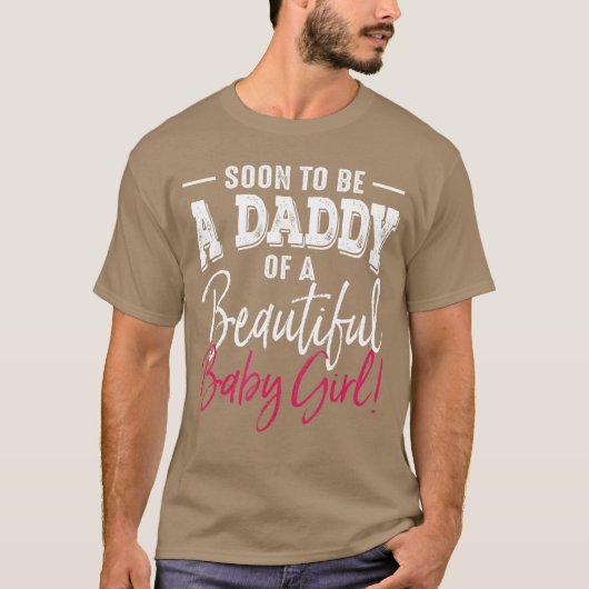 Soon to Be A Daddy Baby Girl Epecting Father funny T-shirt (Voorkant)