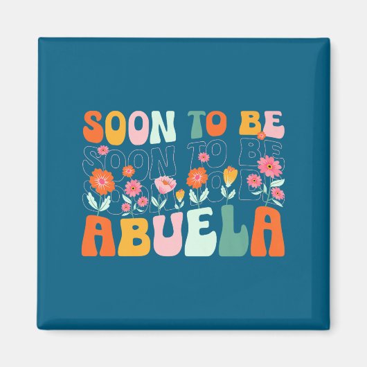 Soon To Be Abuela Est 2025 New Abuela Pregnancy An Magneet (Voorkant)
