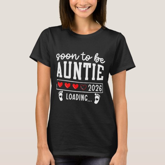 Soon To Be Auntie 2026 Loading Pregnancy Announcem T-shirt (Voorkant)