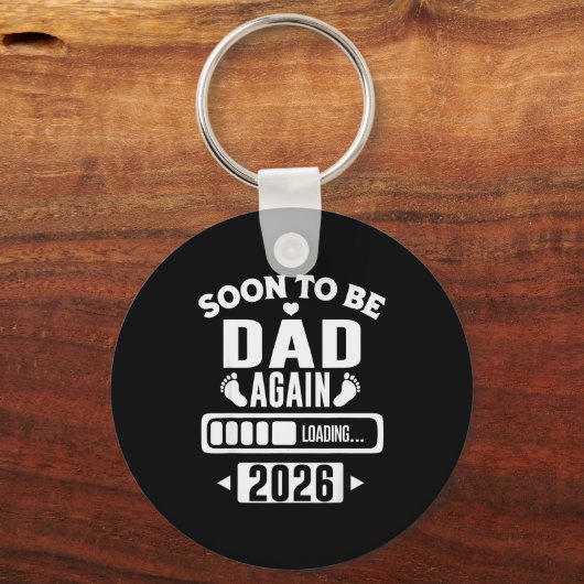 Soon To Be Dad Again 2026 Loading New Baby Announc Sleutelhanger (Voorkant)