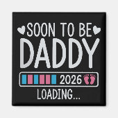 Soon to Be Daddy 2026 Loading Pregnancy Announce Magneet (Voorkant)