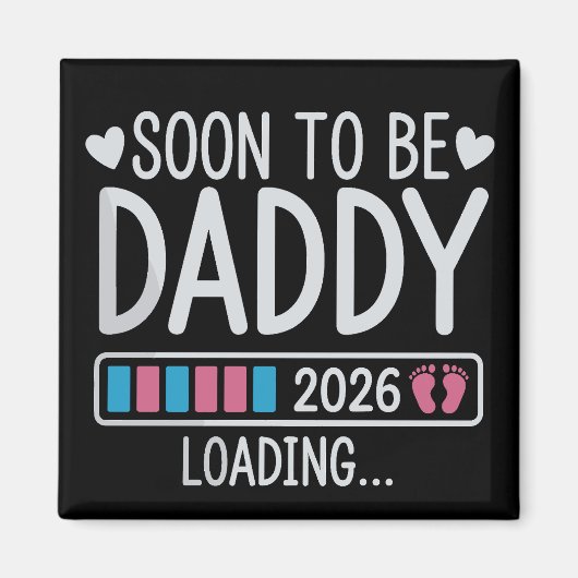 Soon to Be Daddy 2026 Loading Pregnancy Announce Magneet (Voorkant)
