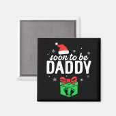 Soon To Be Daddy Christmas Funny Pregnancy Announc Magneet (Voorkant / Achterkant)