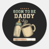 Soon To Be Daddy, Coffee Baby Announcement, Expect Ronde Sticker (Voorkant)