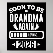 Soon To Be Grandma Again 2026 Loading New Baby Ann Poster (Voorkant)