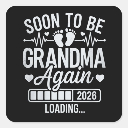 Soon to Be Grandma Again 2026 Loading Pregnancy  Vierkante Sticker (Voorkant)