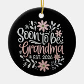 Soon To Be Grandma est 2026 Pregnancy Announcement Keramisch Ornament (Voorkant)
