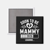 Soon To Be Mammy 26 Loading Pregnancy Announcement Magneet (Voorkant / Achterkant)
