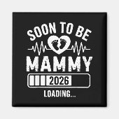 Soon To Be Mammy 26 Loading Pregnancy Announcement Magneet (Voorkant)