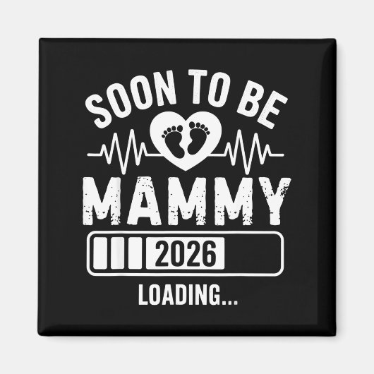 Soon To Be Mammy 26 Loading Pregnancy Announcement Magneet (Voorkant)