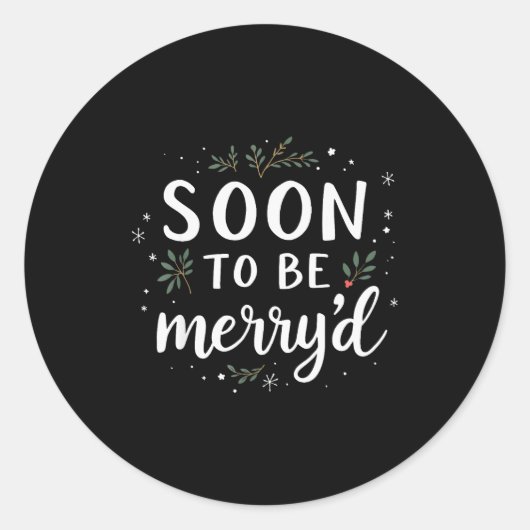 Soon To Be Merry'd Funny Engaged Couples Matching Ronde Sticker (Voorkant)