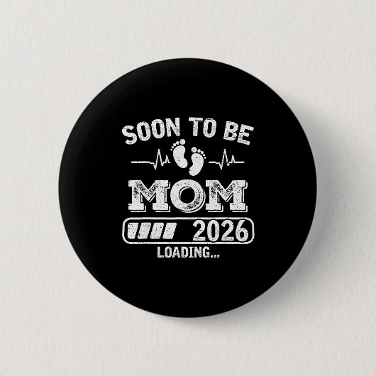 Soon To Be Mom 2026 Loading Funny Pregnancy Announ Ronde Button 5,7 Cm (Voorkant)