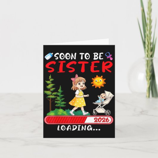 Soon To Be Sister 2026 Loading Pregnancy Mom Annou Kaart (Voorkant)
