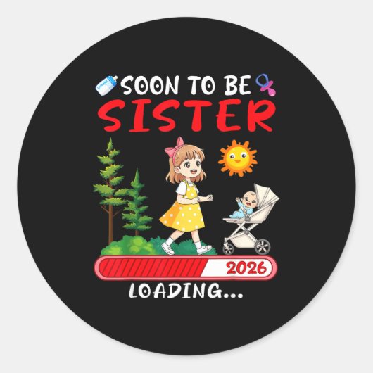 Soon To Be Sister 2026 Loading Pregnancy Mom Annou Ronde Sticker (Voorkant)