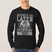 Sooner or Later Everyone Taps Cool Wrestling  1 T-shirt (Voorkant)