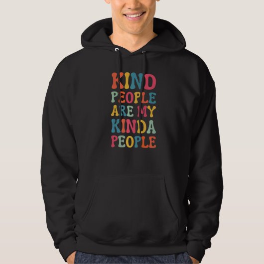 Soort mensen zijn mijn Kinda-mensen Hoodie (Voorkant)