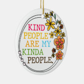 Soort mensen zijn mijn Kinda-mensen Keramisch Ornament (Rechts)