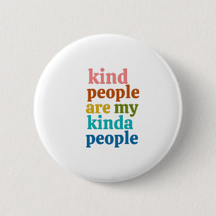 Soort mensen zijn mijn Kinda-mensen Ronde Button 5,7 Cm