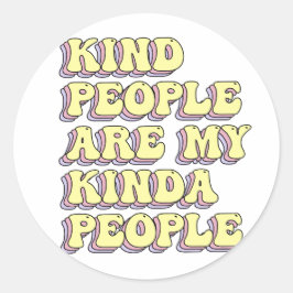 Soort mensen zijn mijn Kinda-mensen Ronde Sticker