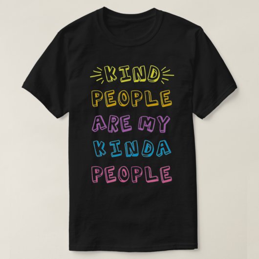 Soort mensen zijn mijn Kinda-mensen T-shirt (Design voorkant)