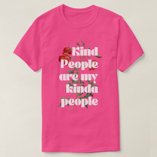 Soort mensen zijn mijn Kinda-mensen T-shirt (Design voorkant)