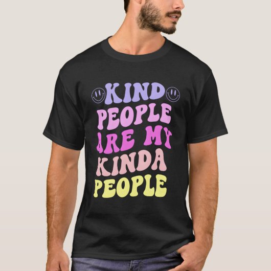 Soort mensen zijn mijn Kinda-mensen T-shirt (Voorkant)