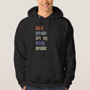 Soort mensen zijn mijn Kinda-volk 2 Hoodie