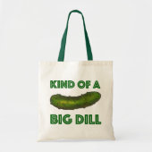 Soort van een Big Dill (Deal) Green Pickle Pickleb Tote Bag (Voorkant)
