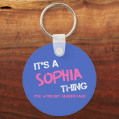 Sophia ding dat je niet zou begrijpen nieuwigheid sleutelhanger (Voorkant)