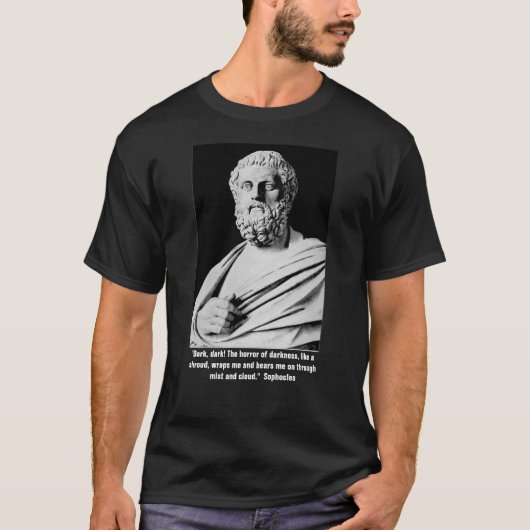 Sophocles citaat over duisternis t-shirt (Voorkant)