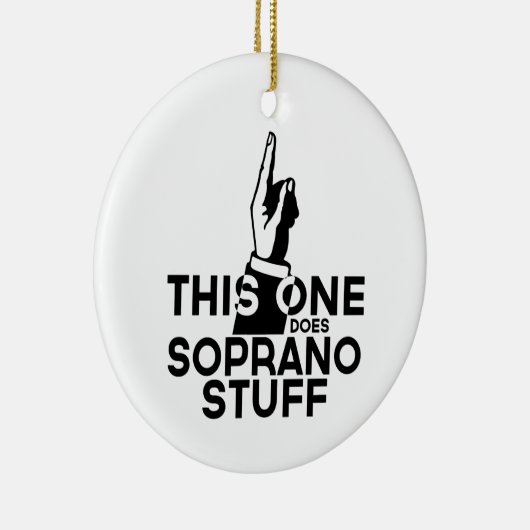 Soprano Stuff - Funny Soprano Music Keramisch Ornament (Rechts)