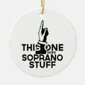 Soprano Stuff - Funny Soprano Music Keramisch Ornament (Voorkant)