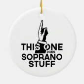 Soprano Stuff - Funny Soprano Music Keramisch Ornament (Achterkant)