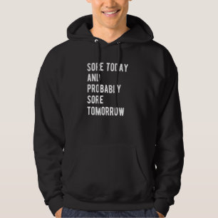 Sore Today Gym Bodybuilding Workout Hoodie