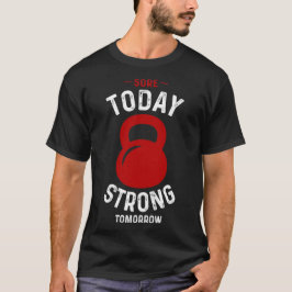 Sore Today Sterke Tomorrow - Gym Fitness Workout T-shirt