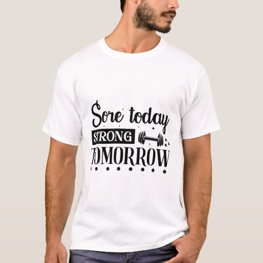Sore Today Sterke Tomorrow T-shirt (Voorkant)