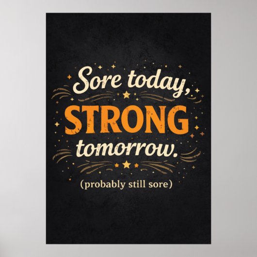 Sore Today Strong Tomorrow, Funny Gym Motivational Poster (Voorkant)