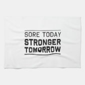 Sore Today Stronger Tomorrow Theedoek (Horizontaal)