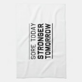 Sore Today Stronger Tomorrow Theedoek (Verticaal)