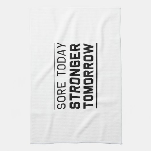 Sore Today Stronger Tomorrow Theedoek (Verticaal)