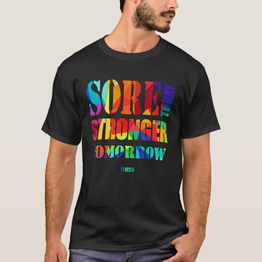Sore Today Stronger Tomorrow Workout Motivational T-shirt (Voorkant)