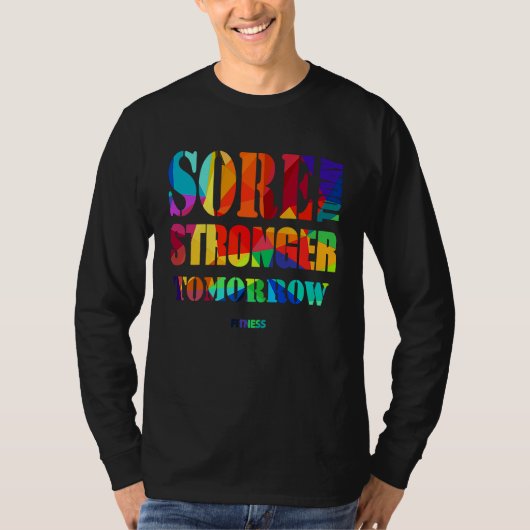Sore Today Stronger Tomorrow Workout Motivational  T-shirt (Voorkant)