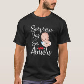 Sorpresa Vas A Ser Abuela T-shirt (Voorkant)
