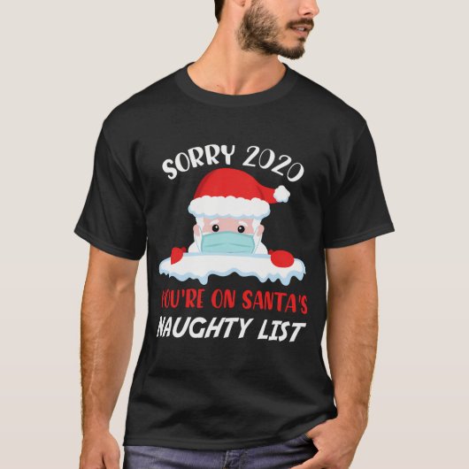 Sorry 2020 Je staat op Santa's ondeugende lijst Ch T-shirt (Voorkant)