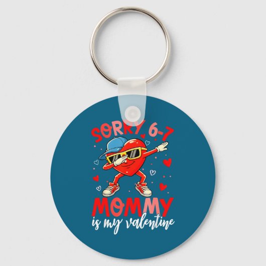 Sorry 67 Mommy Is My Valentine Six Seven Meme Kids Sleutelhanger (Voorkant)