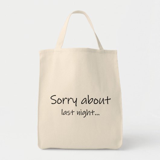 Sorry About Last Night Boodschappentas Tote Bag (Voorkant)