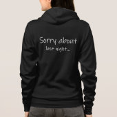 Sorry About Last Night Zip Hoodie (Achterkant)