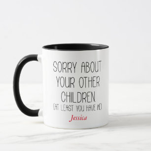 Sorry About Your Andere Kinderen Persoonlijke Moed Mok