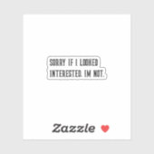 Sorry als ik geïnteresseerd ben in sarcastische St Sticker (Vel)