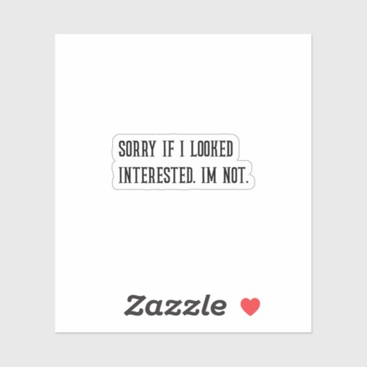 Sorry als ik geïnteresseerd ben in sarcastische St Sticker (Vel)
